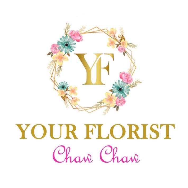 Your Florist (Chaw Chaw)